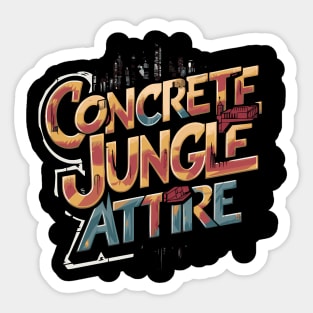 Concrete Jungle Attire Streetware Fashion Sticker